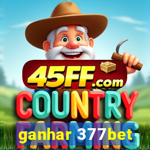 ganhar 377bet